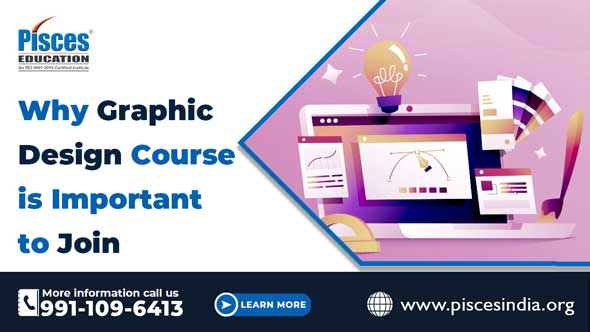 Why Graphic Design Course Is Important To Join in 2023